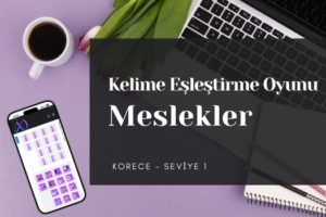 Korece Kelime Eşleştirme Oyunları – Meslekler Korece Kelime Eşleştirme Oyunları – Meslekler